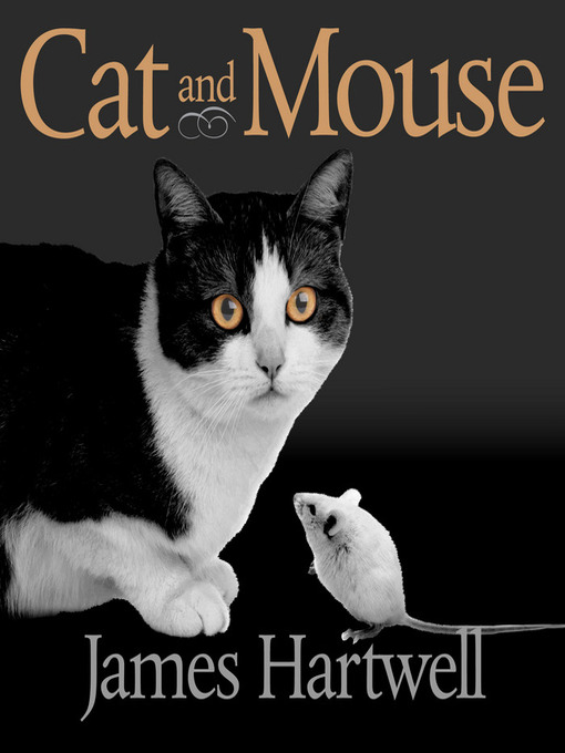 Title details for Cat and Mouse by James Hartwell - Available